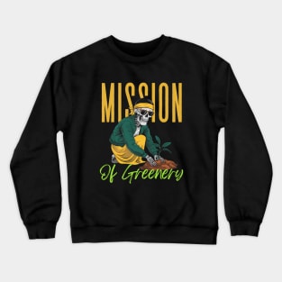 Mission of Greenery Crewneck Sweatshirt